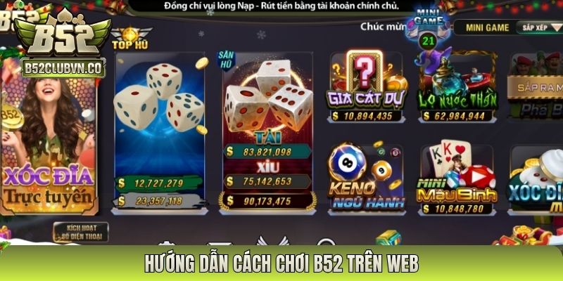 Hướng dẫn cách chơi B52 trên web