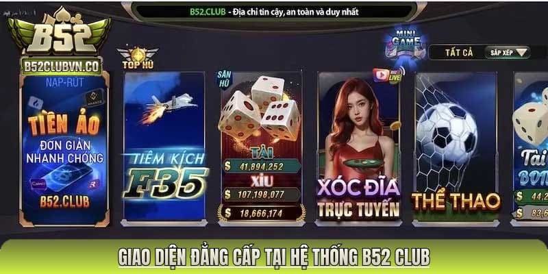 Giao diện đẳng cấp tại hệ thống B52 Club